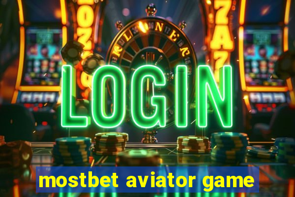 mostbet aviator game