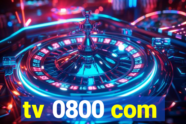 tv 0800 com