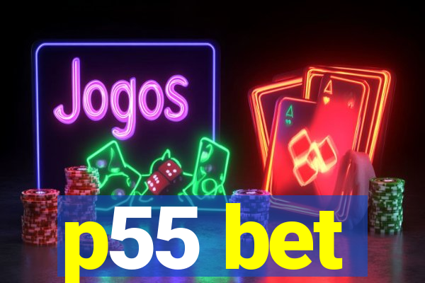 p55 bet