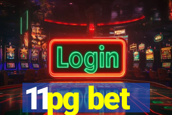 11pg bet
