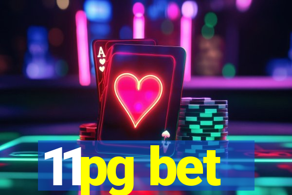 11pg bet