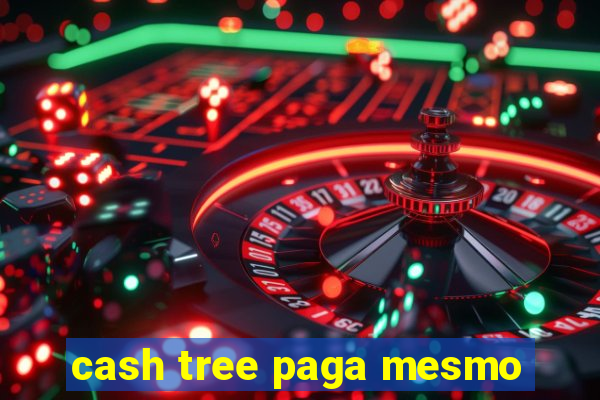 cash tree paga mesmo