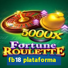 fb18 plataforma