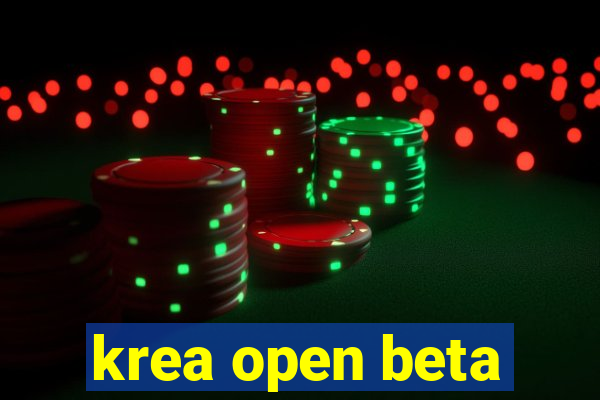 krea open beta