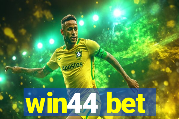 win44 bet
