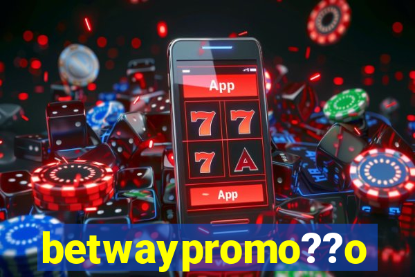 betwaypromo??o