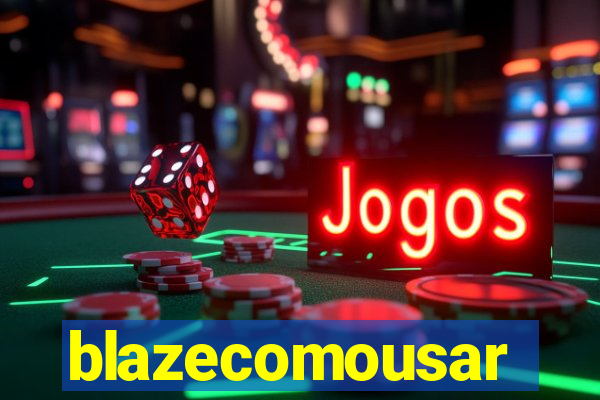 blazecomousar