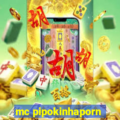 mc pipokinhaporn