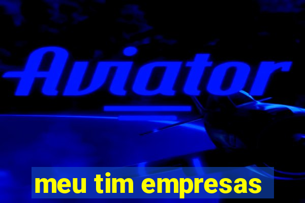 meu tim empresas