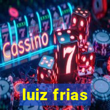 luiz frias