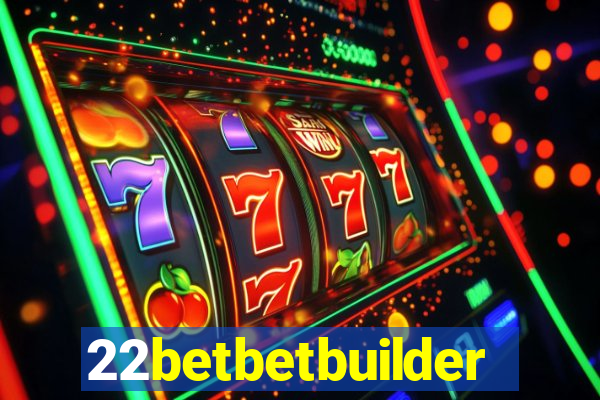 22betbetbuilder