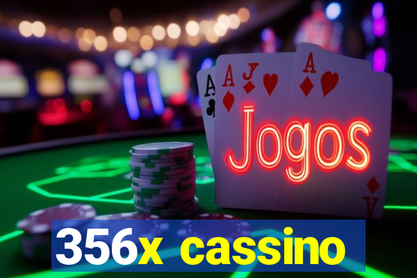 356x cassino