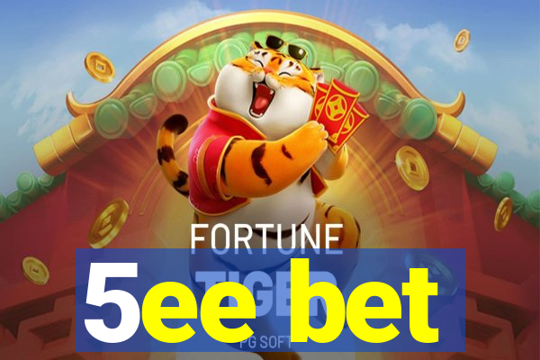 5ee bet
