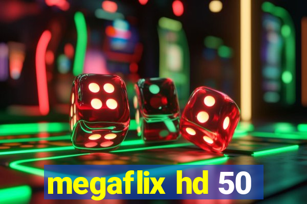 megaflix hd 50