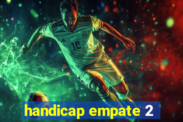 handicap empate 2