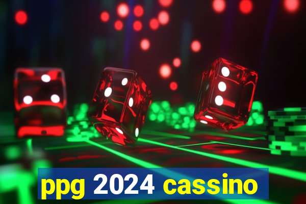 ppg 2024 cassino