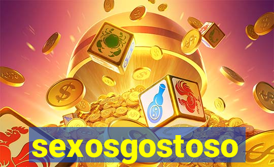 sexosgostoso