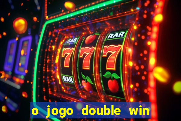 o jogo double win paga mesmo