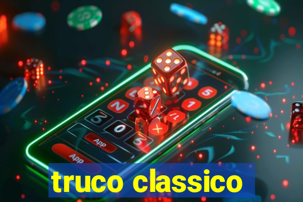 truco classico