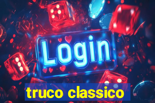 truco classico