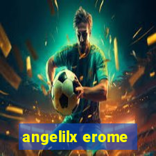 angelilx erome