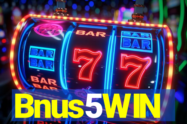 Bnus5WIN