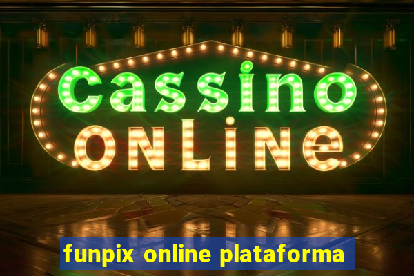 funpix online plataforma