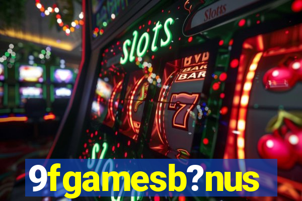 9fgamesb?nus