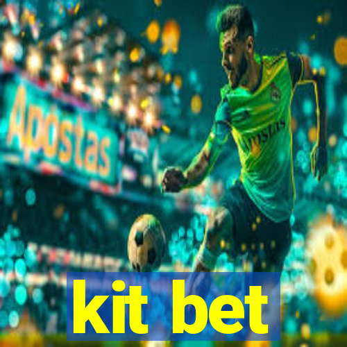 kit bet