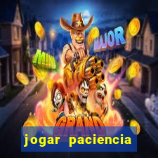 jogar paciencia haja paciencia