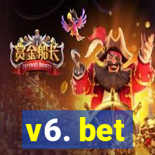 v6. bet