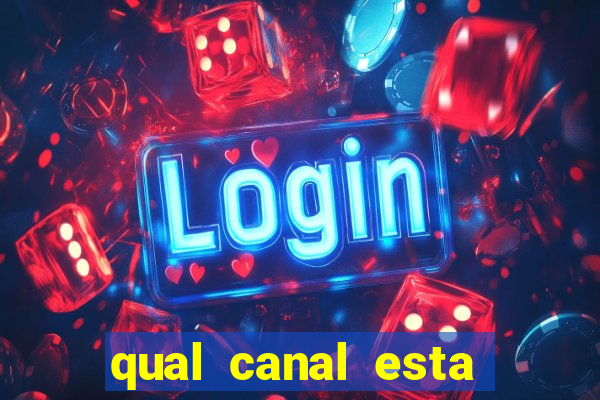 qual canal esta passando o jogo do inter