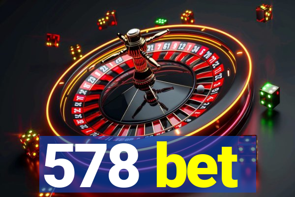 578 bet