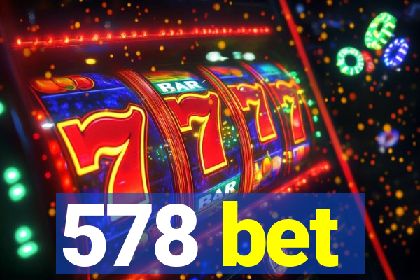 578 bet