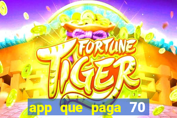 app que paga 70 reais para se cadastrar 2023