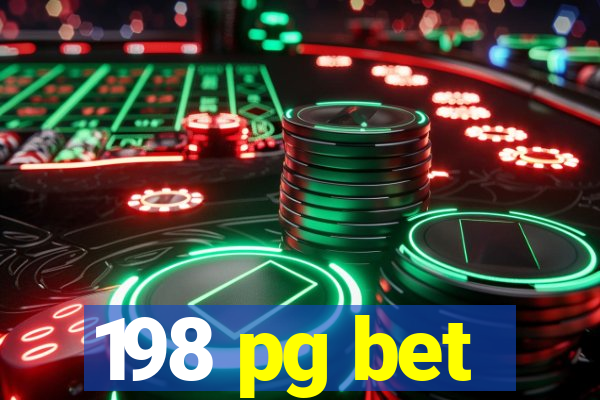 198 pg bet