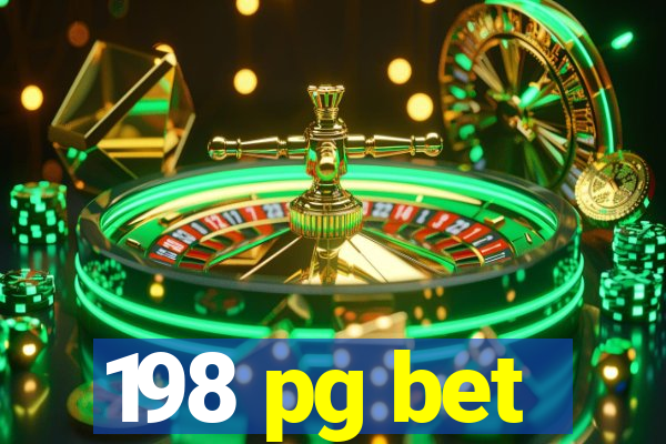 198 pg bet