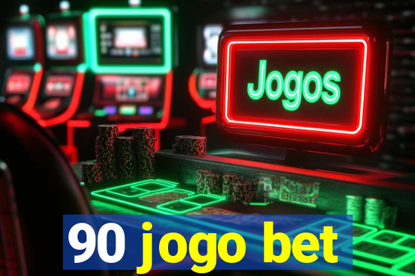 90 jogo bet