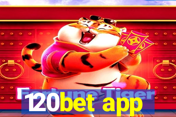 120bet app