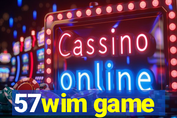 57wim game