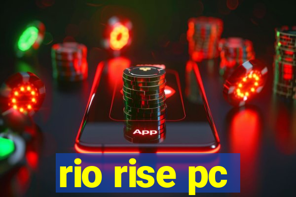 rio rise pc