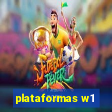 plataformas w1
