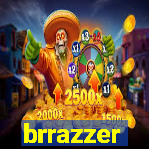 brrazzer