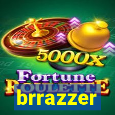 brrazzer