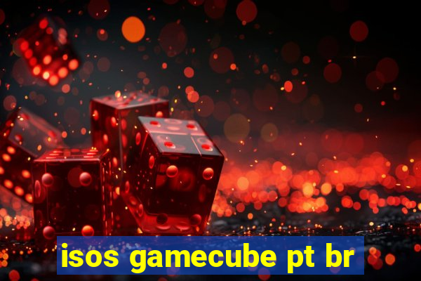 isos gamecube pt br