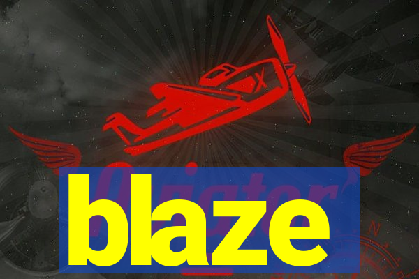 blaze