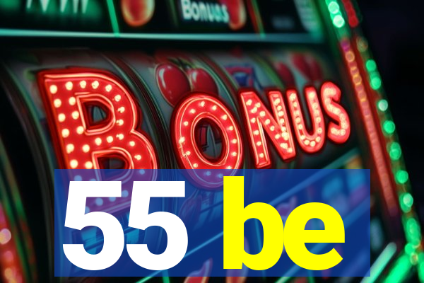 55 be