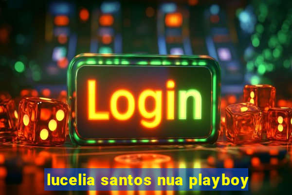 lucelia santos nua playboy