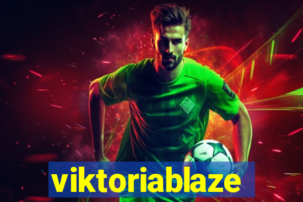 viktoriablaze