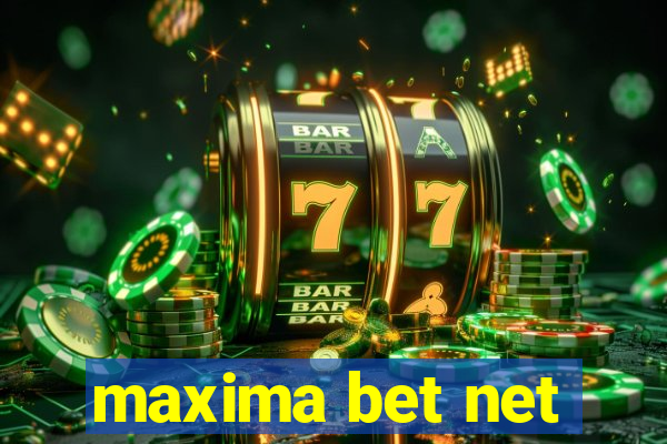 maxima bet net